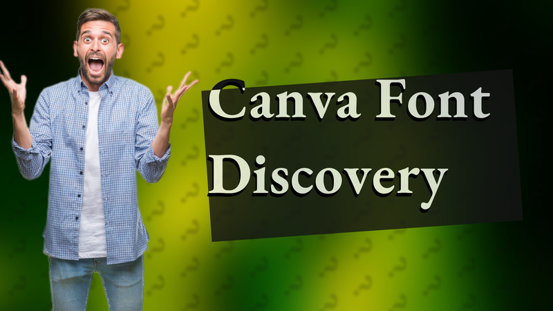 Canva Font Discovery