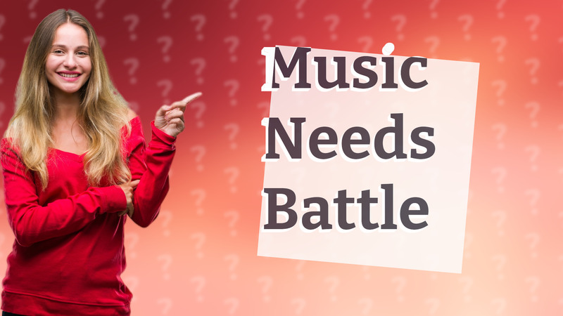 Music Needs Battle