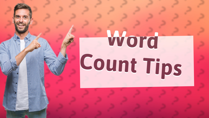 Word Count Tips