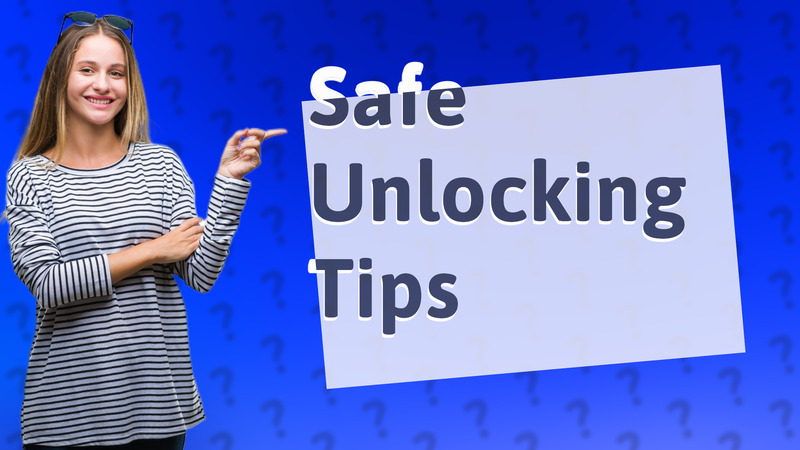 Safe Unlocking Tips