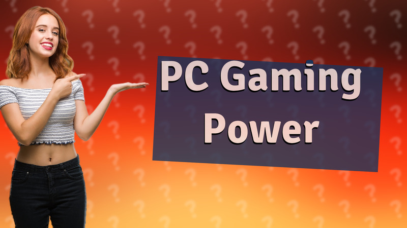 PC Gaming Power