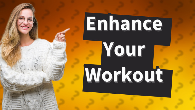 Enhance Your Workout