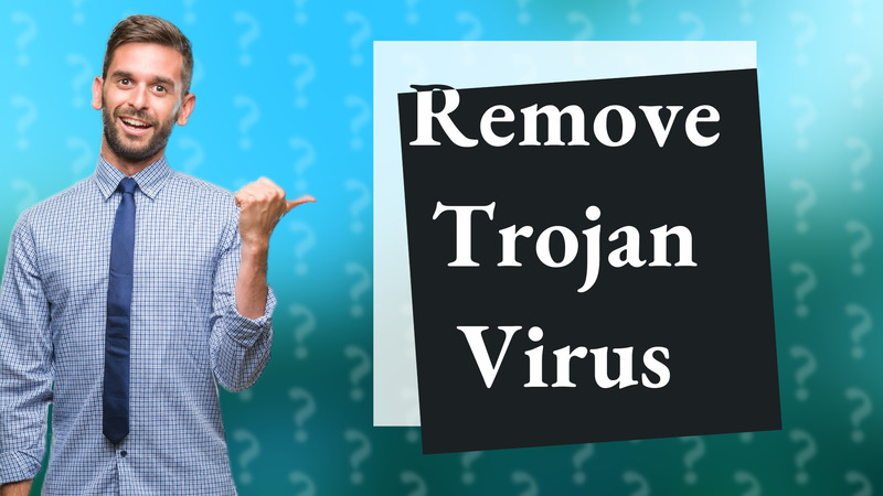 Remove Trojan Virus