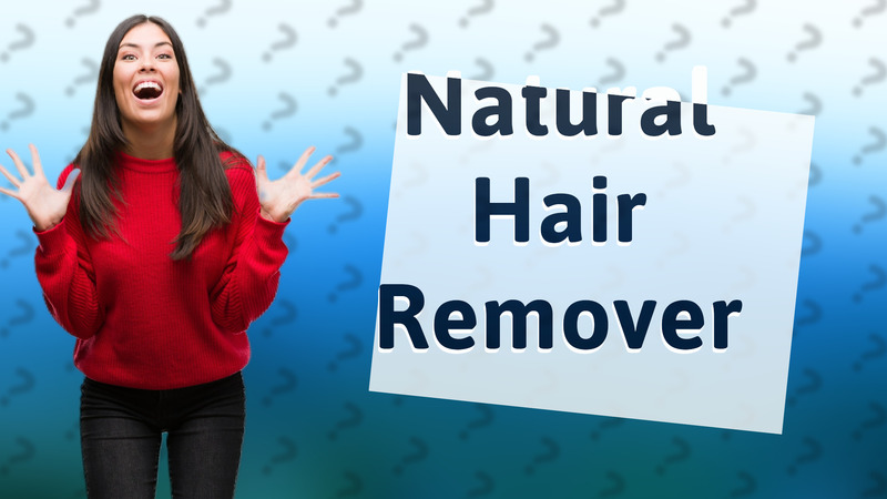 Natural Hair Remover