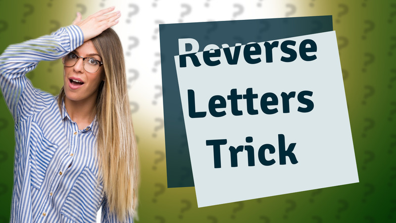 Reverse Letters Trick