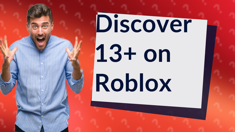 Discover 13+ on Roblox