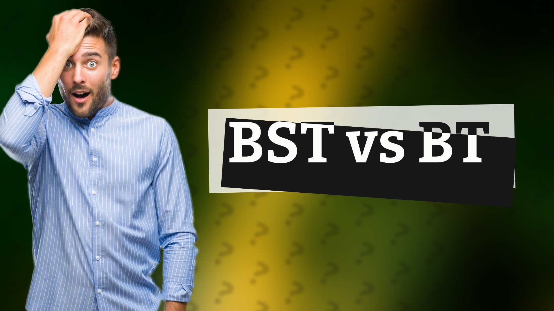 BST vs BT