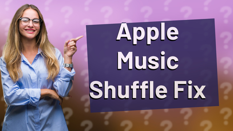 Apple Music Shuffle Fix