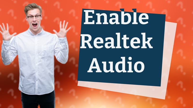 Enable Realtek Audio