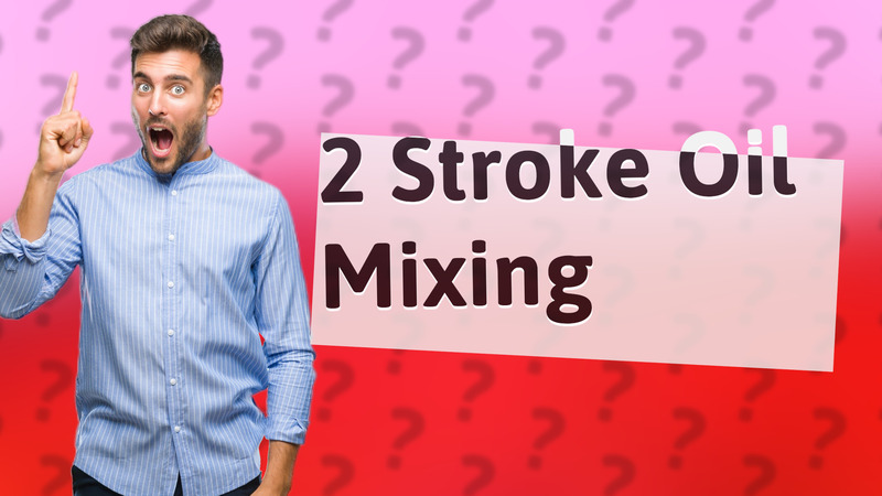 2 Stroke Oil Mixing