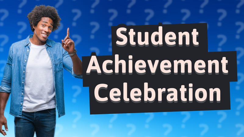 Student Achievement Celebration