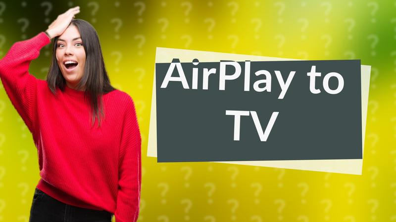 AirPlay to TV