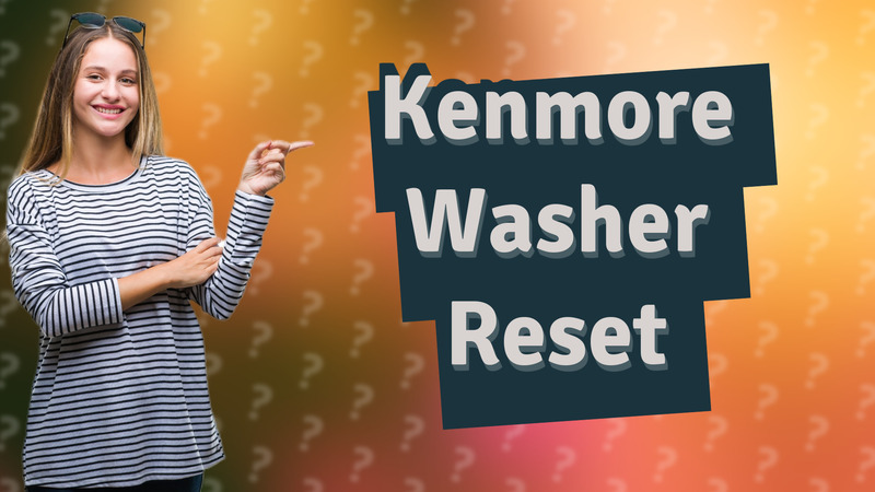 Kenmore Washer Reset