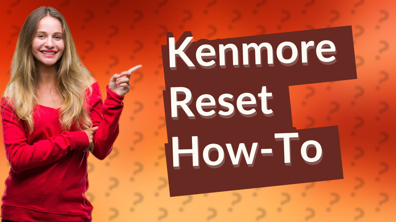 Kenmore Reset How-To