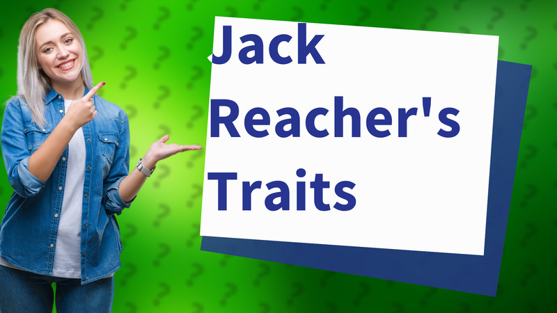 Jack Reacher's Traits