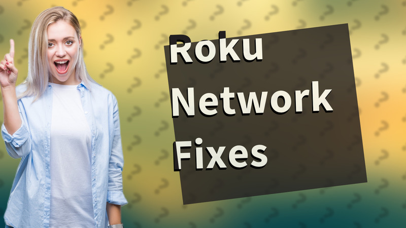Roku Network Fixes