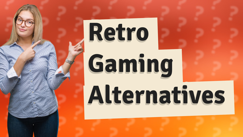 Retro Gaming Alternatives