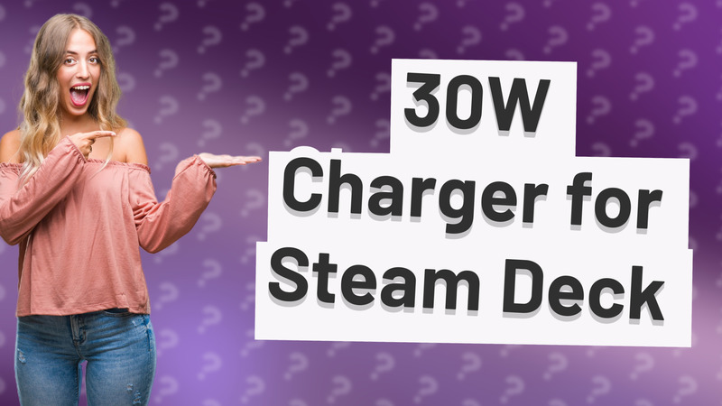30W Charger for Steam Deck