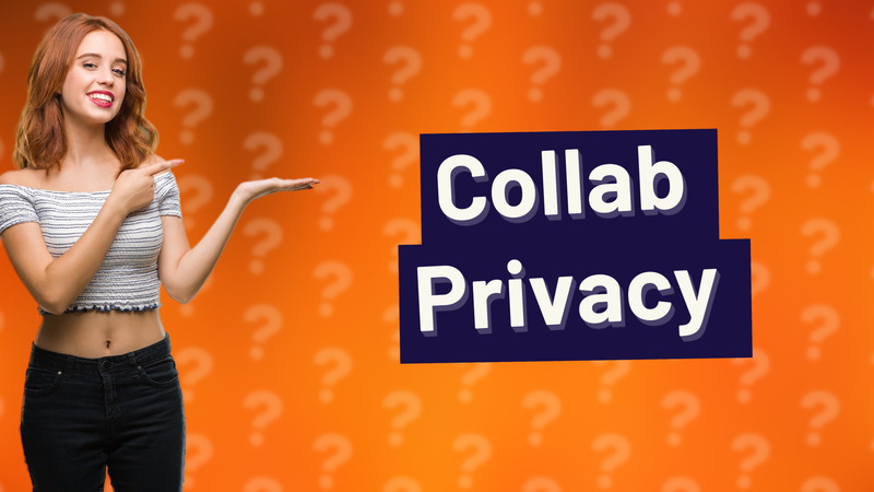 Collab Privacy