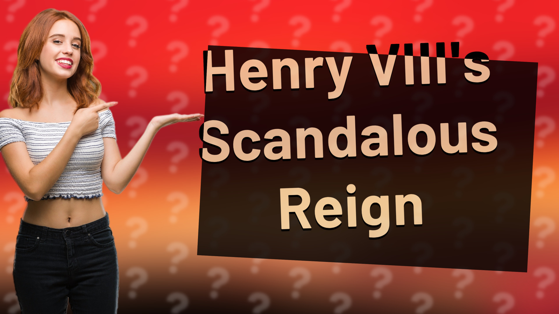 Henry VIII's Scandalous Reign