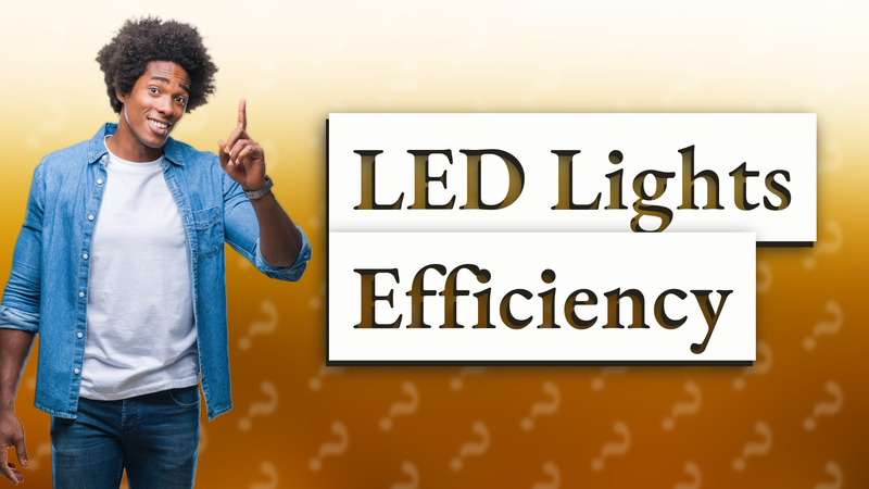 LED Lights Efficiency