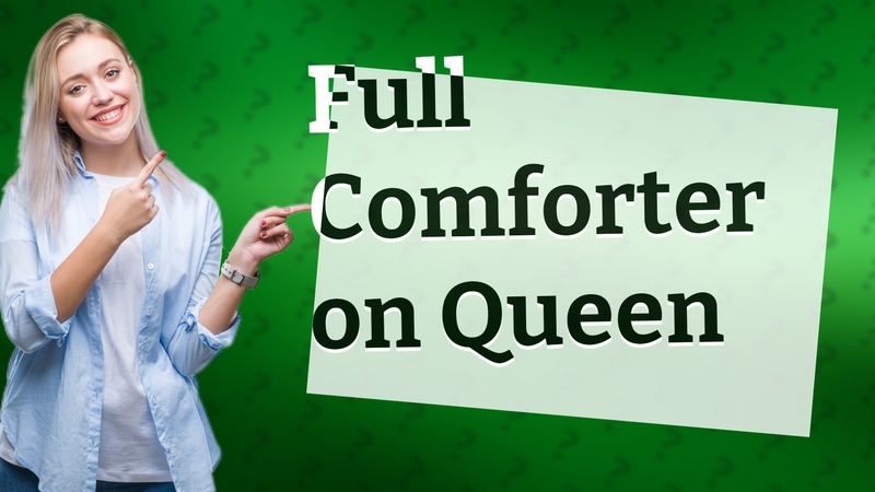 Full Comforter on Queen