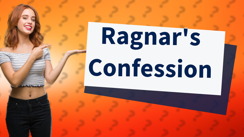 Ragnar's Confession