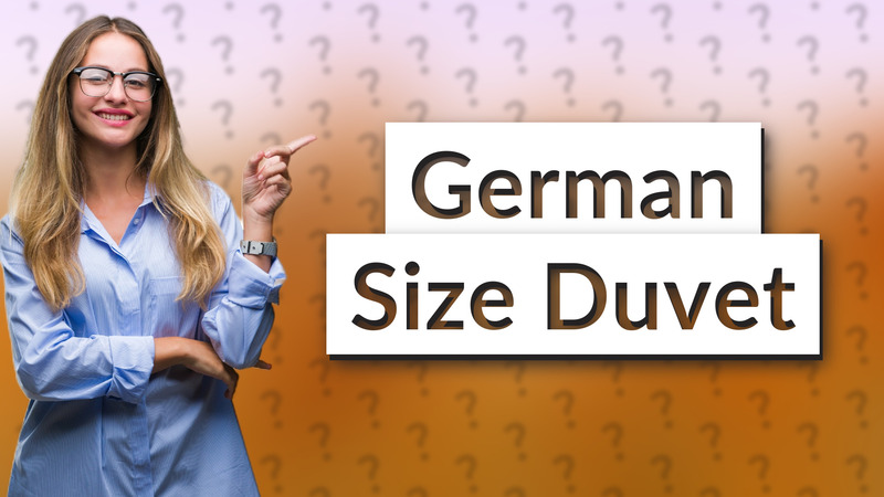 German Size Duvet