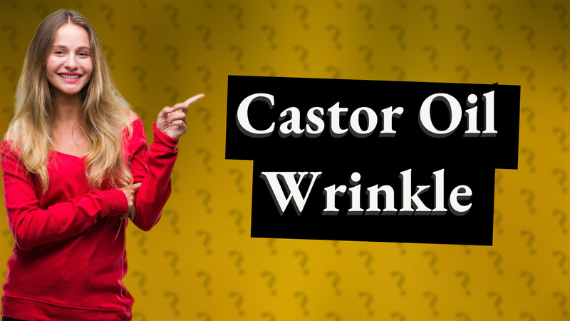 Castor Oil Wrinkle