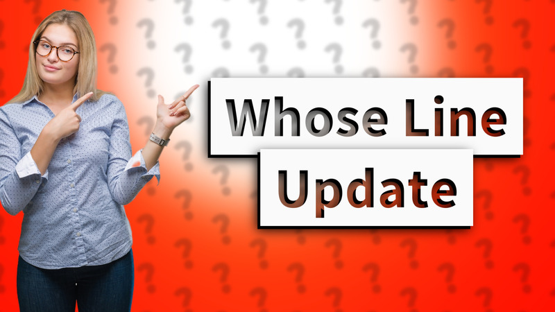 Whose Line Update