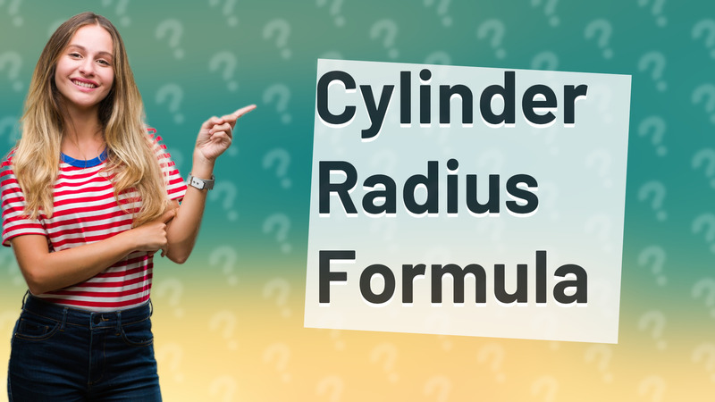 Cylinder Radius Formula