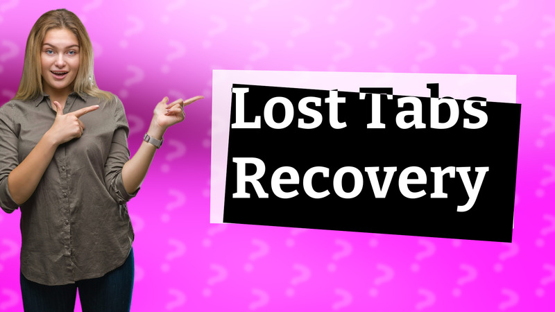 Lost Tabs Recovery