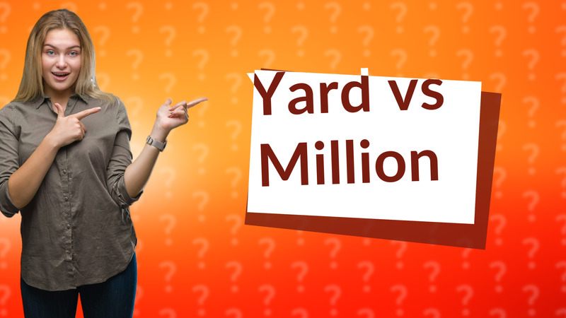 Yard vs Million