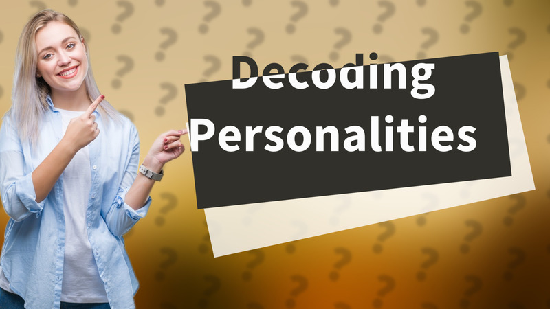 Decoding Personalities