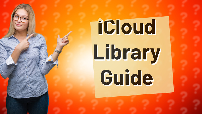 iCloud Library Guide