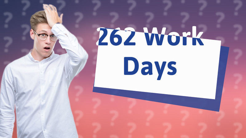 262 Work Days