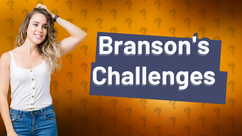 Branson's Challenges
