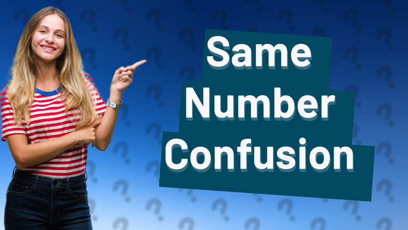 Same Number Confusion