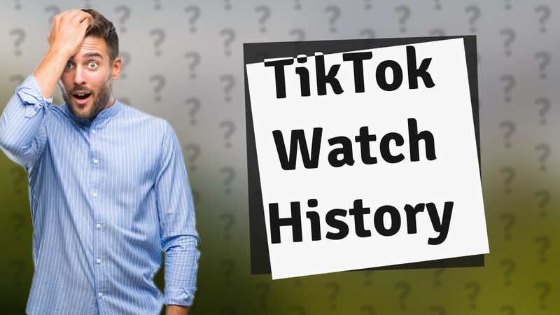 TikTok Watch History