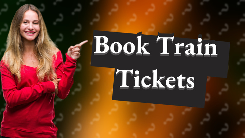 Book Train Tickets
