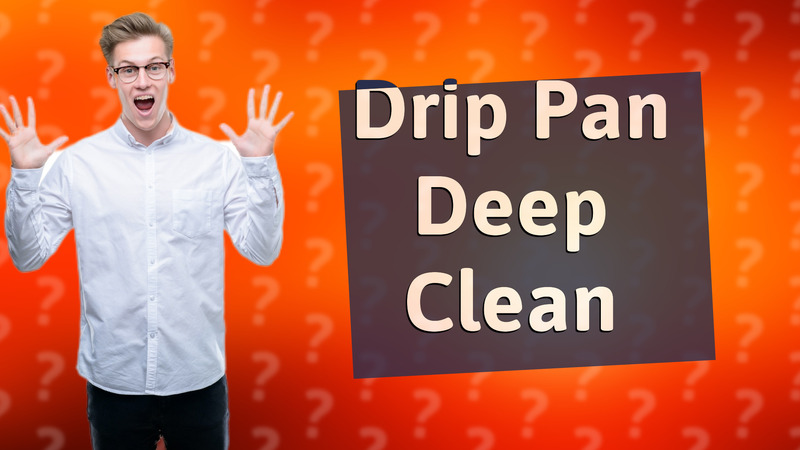 Drip Pan Deep Clean