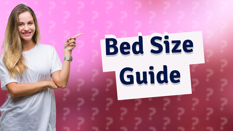 Bed Size Guide