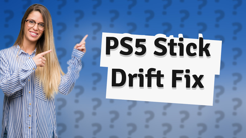 PS5 Stick Drift Fix