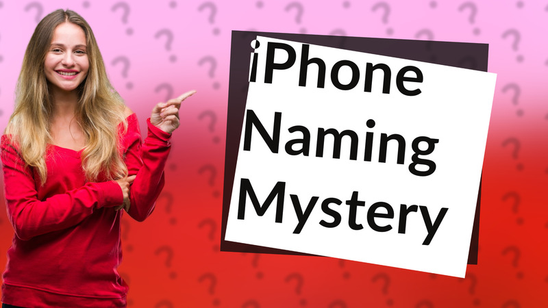 iPhone Naming Mystery