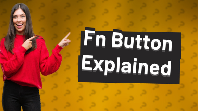 Fn Button Explained