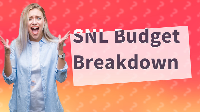 SNL Budget Breakdown