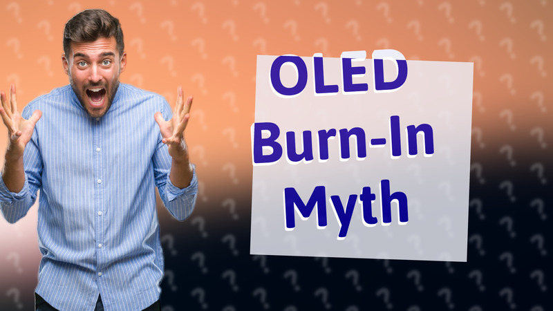 OLED Burn-In Myth