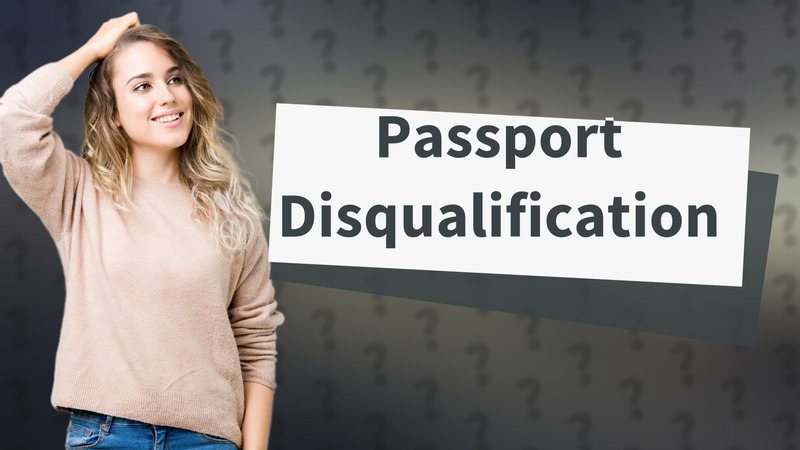 Passport Disqualification