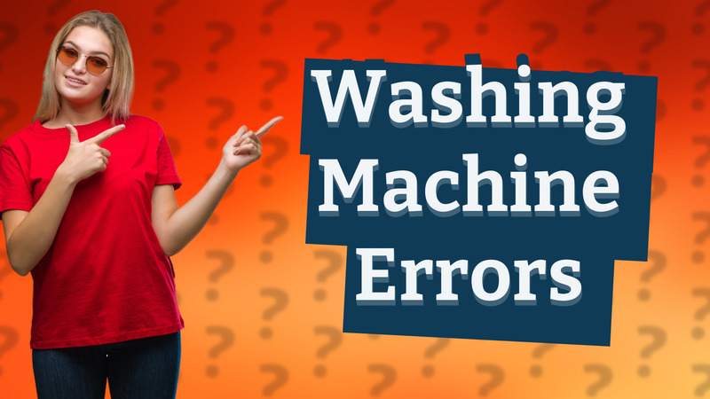 Washing Machine Errors