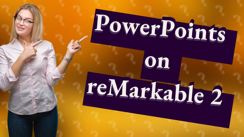 PowerPoints on reMarkable 2